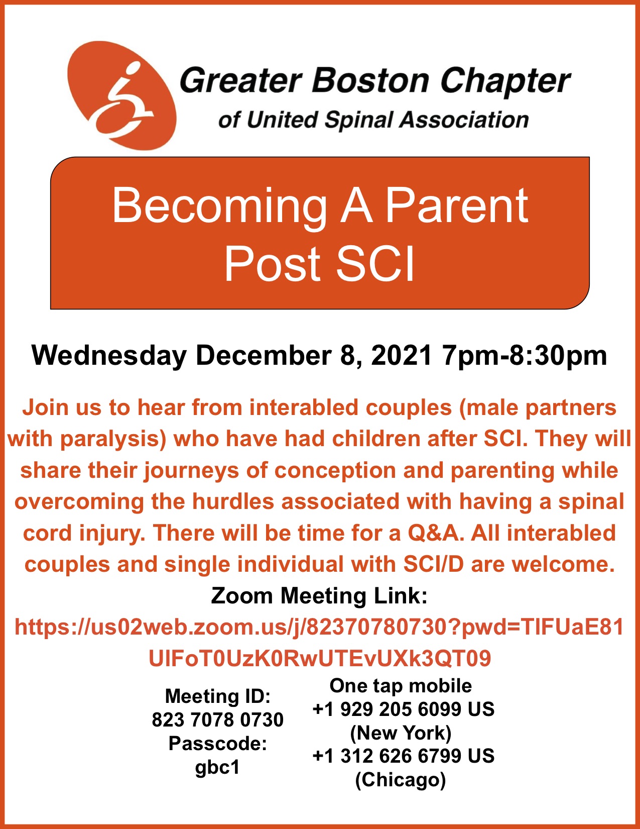 This is a flyer that has the GBC logo at the top. The title: becoming a parent post SCI. The date of Wednesday, December 8, 7 PM-8:30 PM. The description of the meeting: we will have inter-abled couples joining us to tell their journeys about becoming parents after paralysis. There will be a Q&A afterwards. There is a zoom link. If you click on the flyer it will bring you to our event page with a hyper link to join the meeting.
