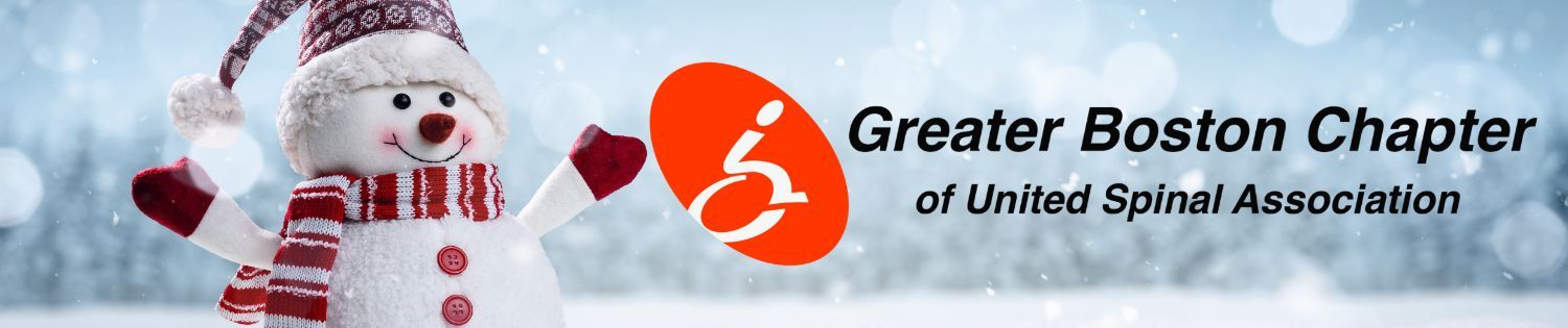 Banner description: a winter scenery with a snowman wearing a red and white straight scarf and hat on the left Side of the image. On the right side is the logo for greater Boston chapter of United spot association. The logo has an orange oval with a wheelchair graphic in white.